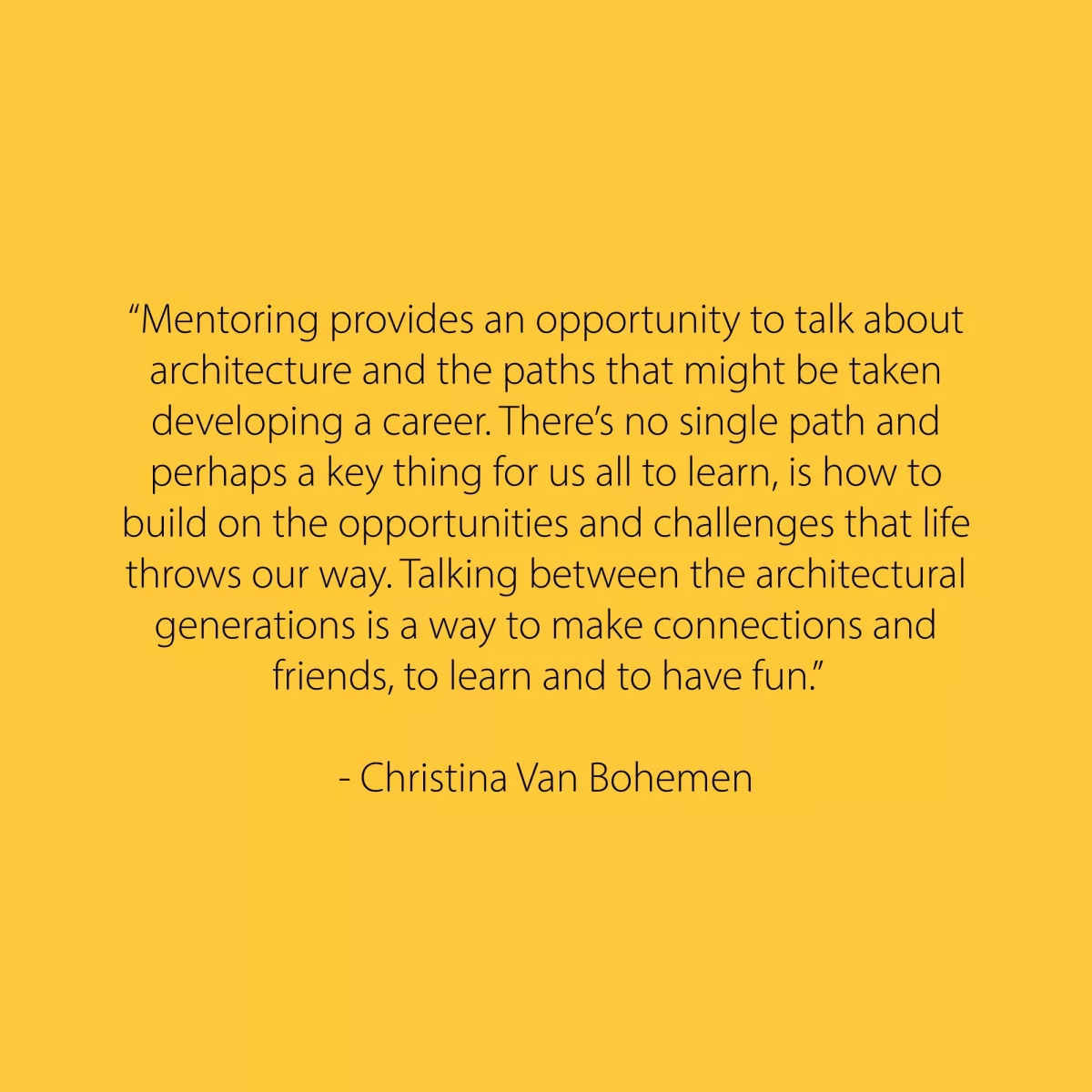 Mentor Christina Van Bohemen Quote