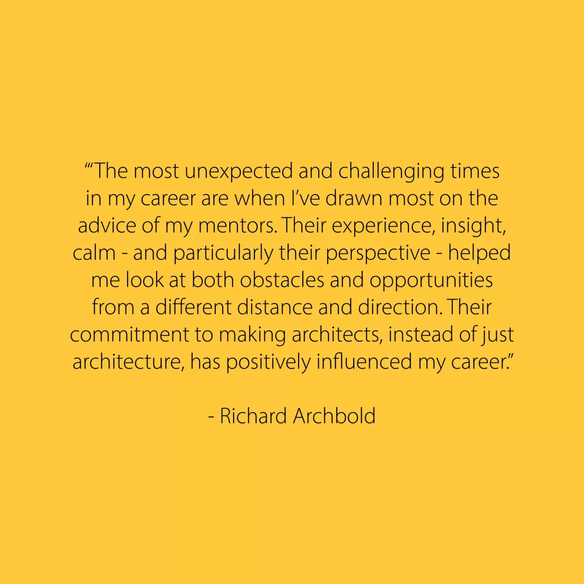 Mentor Richard Archbold Quote